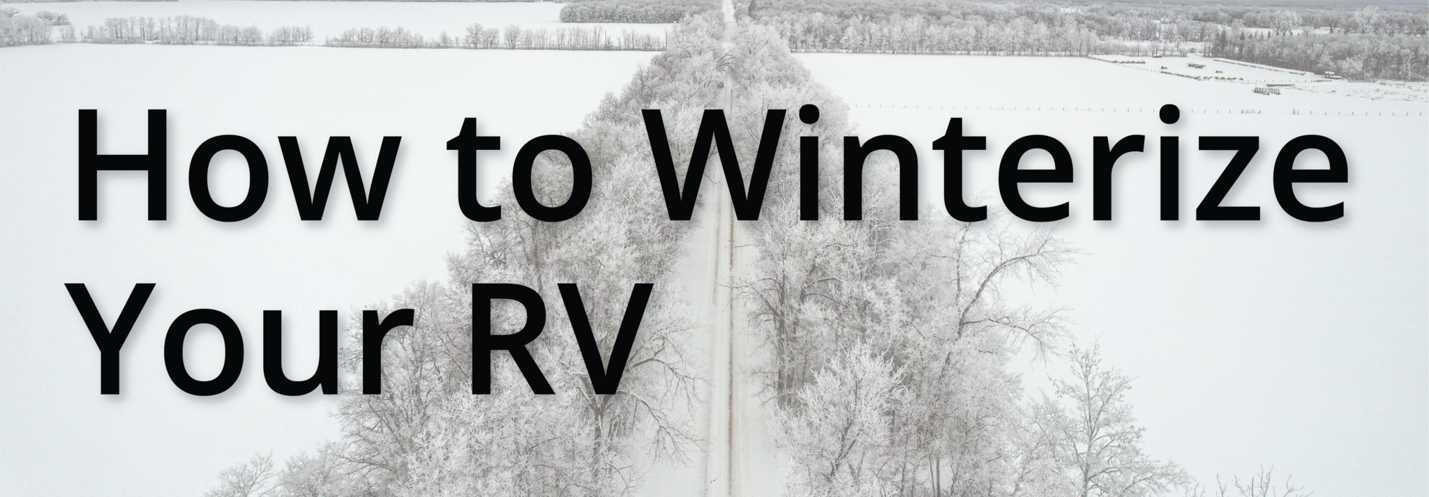 How to Winterize Your RV - Blog - Northern Metalic